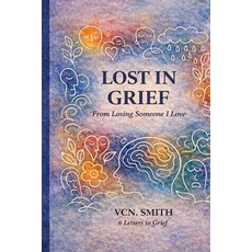 (英文圖書)Lost in Grief: From Losing Someone I Love 平裝版, Independently Published, 英文