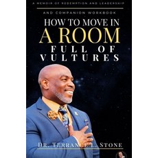 (英文圖書)How to Move in a Room Full of Vultures: A Memoir of Redemption and Leadership 平裝版, Terrance Stone School and C..., 英文