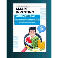 (英文圖書)Smart investing with math & ai: Modern strategies for stock market success 平裝版, Independently Published, 英文