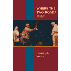 Where the Two Roads Meet Hardcover, University of Notre Dame Press