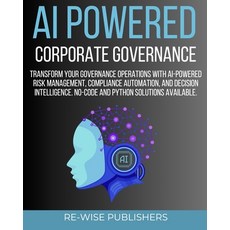 (영문도서)AI Powered Corporate Governance: A Comprehensive Guide to Transforming Your Gove... Paperback, Independently Published, English, 9798288213335