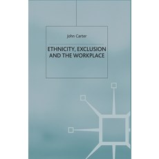 (영문도서) Ethnicity Exclusion and the Workplace Paperback, Palgrave MacMillan