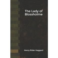 The Lady of Blossholme Paperback, Independently Published