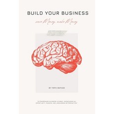 (영문도서) Build Your Business: Save Money Make Money Paperback, Independently Published, English, 9798306639574