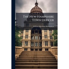 (영문도서)The New-Hampshire Town Officer Paperback, Nabu Press, English, 9781142314903