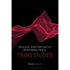 (영문도서) Deleuze Guattari and the Schizoanalysis of Trans Studies Paperback, Bloomsbury Academic, English, 9781350193734