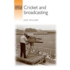 Cricket and Broadcasting Hardcover, Manchester University Press, English, 9780719077487