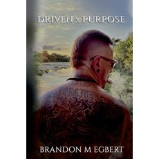 (영문도서) DRIVEN x PURPOSE Paperback, Brandon M Egbert, English, 9798227145079