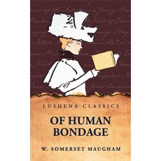 (영문도서)Of Human Bondage Hardcover, Lushena Books, English, 9798897188161