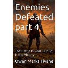 (英文圖書)Enemies Defeated part 4: The battle is real so is the victory 平裝版, Owen Marks Tivane, 英文