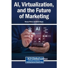 (英文圖書)AI Virtualization and the Future of Marketing 精裝版, Igi Global Scientific Publi..., 英文
