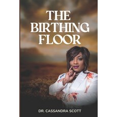 (영문도서)The Birthing Floor Paperback, Independently Published, English, 9798275988215