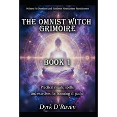 (영문도서)The Omnist Witch Grimoire: Book 1 - Practical rituals spells and exercises for... Paperback, Independently Published, English, 9798244352252