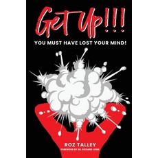 Get Up!: You Must Have Lost Your Mind Paperback, R. R. Bowker, English, 9781734943924