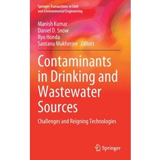 Contaminants in Drinking and Wastewater Sources: Challenges and Reigning Technologies Hardcover, Springer