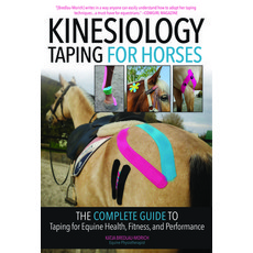 (영문도서) Kinesiology Taping for Horses: The Complete Guide to Taping for Equine Health Fitness and Pe... Paperback, Trafalgar Square Books, English, 9781646012176
