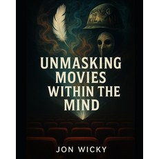 (英文圖書)Unmasking Movies Within The Mind 平裝版, Independently Published, 英文