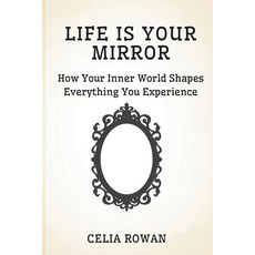 (英文圖書)Life is Your Mirror: How Your Inner World Shapes Everything You Experience 平裝版, Independently Published, 英文