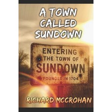(英文圖書)A Town Called Sundown 平裝版, Independently Published, 英文