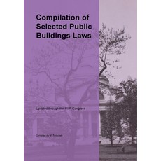 (영문도서)Compilation of Selected Public Buildings Related Laws Paperback, Mtwinchek, English, 9781962978255