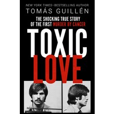 (영문도서) Toxic Love: The Shocking True Story of the First Murder by Cancer Paperback, Open Road Media, English, 9781504059114