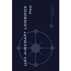 (영문도서) UAV AIRCRAFT LOGOOK Pro: The Complete Technical Logbook for Professional Drone... Hardcover, Parhelion Aerospace Gmbh, English, 9782839925105
