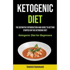 Ketogenic Diet: The Definitive Introduction and Guide to Getting Started on the Ketogenic Diet (Keto... Paperback, Micheal Kannedy