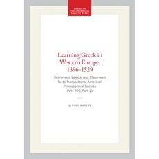 (英文圖書)Learning Greek in Western Europe 1396-1529: Grammars Lexica and Classroom Tex... 精裝版, American Philosophical Soci..., 英文