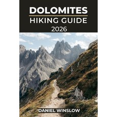 (英文圖書)Dolomites Hiking Guide 2026: Discover Iconic Trails Alpine Villages and Breath... 平裝版, Independently Published, 英文
