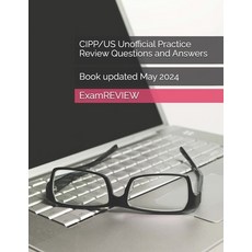 (영문도서) CIPP/US Unofficial Practice Review Questions and Answers Paperback, Independently Published, English, 9798325556692
