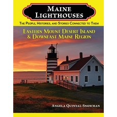 (영문도서) Maine Lighthouses: The People Histories and Stories Connected to Them - Easte... Paperback, Untamed Mainer LLC, English, 9781961190153