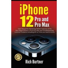 iPhone 12 Pro and Pro Max: User Manual for Mastering Hidden Features of the New Apple iPhone 12 Pro ... Paperback, Independently Published, English, 9798556584617