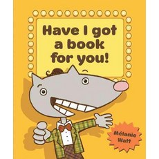 Have I Got a Book for You!:, Kids Can Press