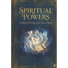 (外文書)Spiritual Powers: A Biblical Theology of the Unseen Realm Paperback, Independently Published, English