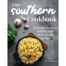 The Southern Cookbook: Authentic Southern Cooking from Down-Home Recipes Paperback, Independently Published, English, 9798592573835