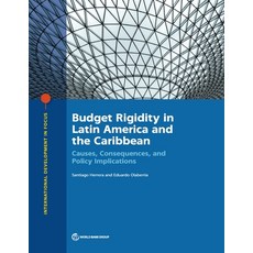 Budget Rigidity in Latin America and the Caribbean: Causes Consequences and Policy Implications Paperback, World Bank Publications