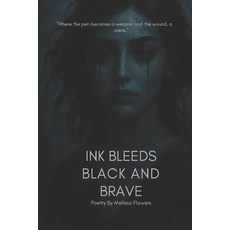 (英文圖書)Ink Bleeds Black and Brave 平裝版, Independently Published, 英文