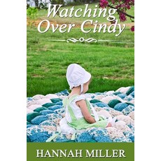 (영문도서) Watching Over Cindy Paperback, Independently Published, English, 9798622440717