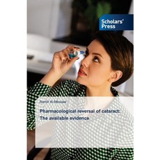 (영문도서)Pharmacological reversal of cataract: The available evidence Paperback, Scholars' Press, English, 9786208848019