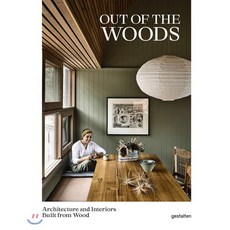 Out of the Woods: Architecture and Interiors Built from Wood Hardcover, Gestalten