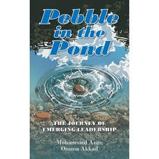 (영문도서)Pebble in the Pond: The Journey of Emerging Leadership Hardcover, Xlibris Au, English, 9781470500283