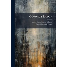 (영문도서)Convict Labor Paperback, Nabu Press, English, 9781247285979