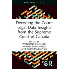 (영문도서)Decoding the Court: Legal Data Insights from the Supreme Court of Canada Paperback, Routledge, English, 9781032245270