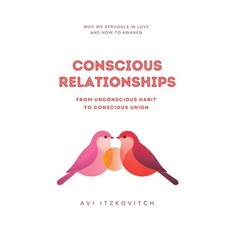 (영문도서)Conscious Relationships: From Unconscious Habit to Conscious Union Paperback, Meeting the Universe, English, 9781069874801