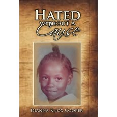 (영문도서)Hated Without A Cause Paperback, W D Cooper Enterprises LLC, English, 9798993505411
