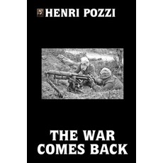 (영문도서) The War Comes Back Paperback, Lulu.com, English, 9781008937949