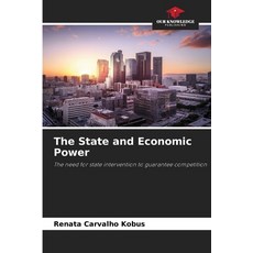 (영문도서) The State and Economic Power Paperback, Our Knowledge Publishing, English, 9786207689279