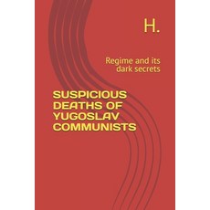 (英文圖書)Suspicious Deaths of Yugoslav Communists: Regime and its dark secrets 平裝版, Independently Published, 英文