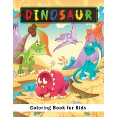 Dinosaur Coloring Book for Kids: Great Gift for Boys Girls Toddlers Preschoolers Kids 3-8 6-8 ... Paperback, Pro Only1million, English, 9780296335673