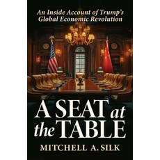 (英文圖書)A Seat at the Table: An Inside Account of Trump's Global Economic Revolution 精裝版, Bombardier Books, 英文